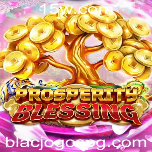 Explorando o Fascinante Mundo de ProsperityBlessing: Regras e Experiências de Jogo